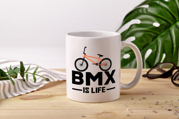 BMX Tasse | BMX is Life | Fahrrad | Rennrad Fahrer - Tasse Weiss - Kaffeetasse / Geschenk / Familie