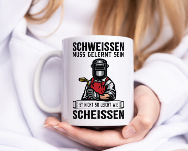 Schweissen, nicht so leicht wie scheissen | Schweisser - Tasse Weiss - Kaffeetasse / Geschenk / Familie
