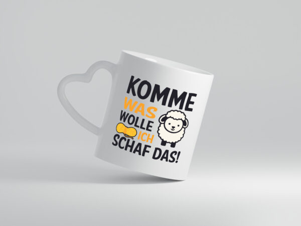 Komme was wolle, ich schaf das | Schaf | Wolle - Herzhenkel Tasse - Kaffeetasse / Geschenk / Familie