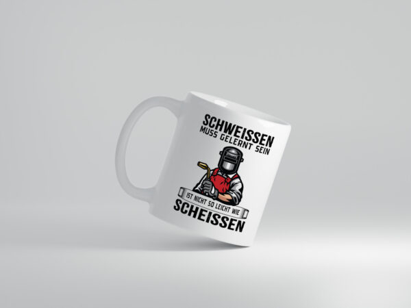 Schweissen, nicht so leicht wie scheissen | Schweisser - Tasse Weiss - Kaffeetasse / Geschenk / Familie