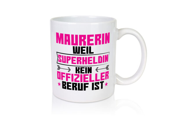 Superheldin Maurerin - Tasse Weiss - Kaffeetasse / Geschenk / Familie