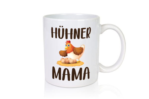 Hühner Mama | Glucke | Eier - Tasse Weiss - Kaffeetasse / Geschenk / Familie