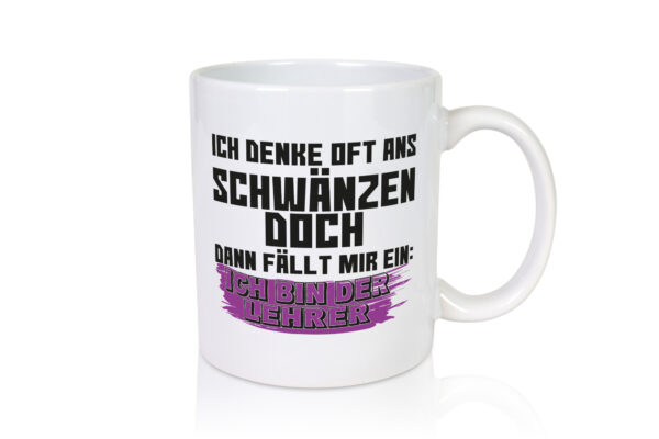 Ich bin der Lehrer | Beruf Tasse | Schule | Humor - Tasse Weiss - Kaffeetasse / Geschenk / Familie