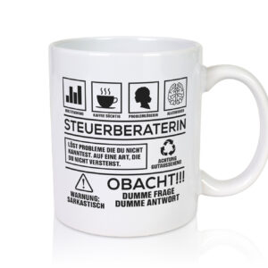 Achtung Probleme Steuerberaterin | Steuer Beratung - Tasse Weiss - Kaffeetasse / Geschenk / Familie