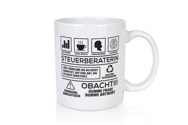 Achtung Probleme Steuerberaterin | Steuer Beratung - Tasse Weiss - Kaffeetasse / Geschenk / Familie