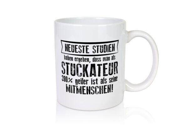 Neuste Studien: Stuckateur | Innenausbau | Beruf - Tasse Weiss - Kaffeetasse / Geschenk / Familie