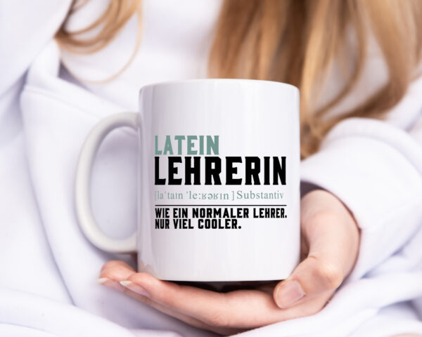 Lateinlehrerin | Unterricht | Lieblingslehrerin - Tasse Weiss - Kaffeetasse / Geschenk / Familie