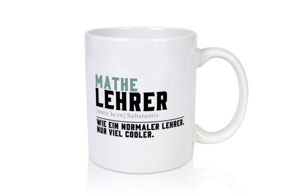 Mathelehrer | Lehrer | Unterricht | Lieblingslehrer - Tasse Weiss - Kaffeetasse / Geschenk / Familie