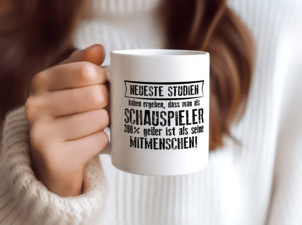 Neuste Studien: Schauspieler | Theater - Tasse Weiss - Kaffeetasse / Geschenk / Familie