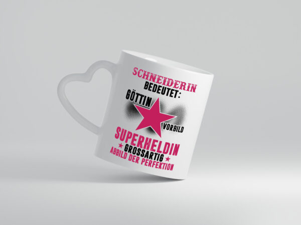 Bedeutung von Schneiderin | Beruf Schneiderei - Herzhenkel Tasse - Kaffeetasse / Geschenk / Familie