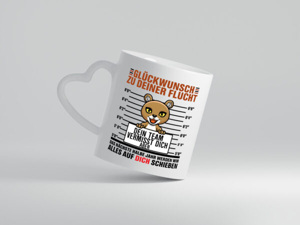 Glückwunsch zu deiner Flucht | Abschiedgeschenk - Herzhenkel Tasse - Kaffeetasse / Geschenk / Familie