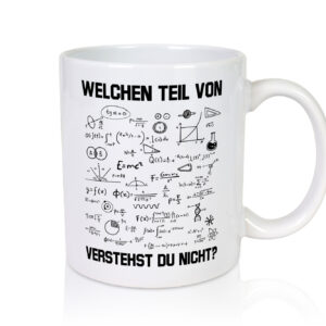 Welchen Teil von  verstehst du nicht? | Formeln - Tasse Weiss - Kaffeetasse / Geschenk / Familie