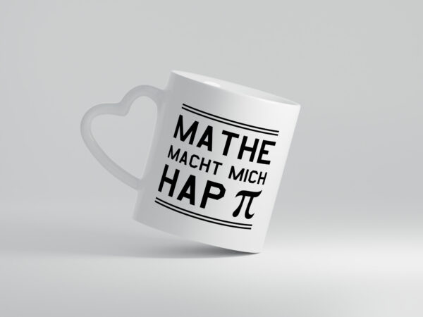 Mathe macht happy | Pi- Zeichen - Herzhenkel Tasse - Kaffeetasse / Geschenk / Familie