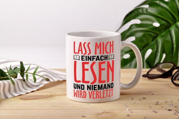 Lass mich Lesen - Tasse Weiss - Kaffeetasse / Geschenk / Familie
