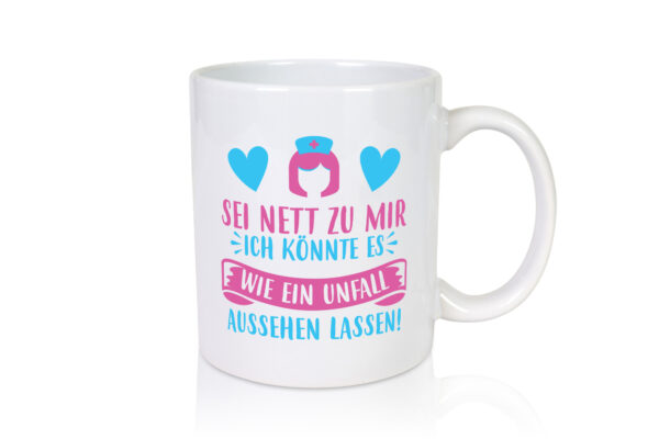 Sei nett, könnte wie ein Unfall aussehen | Kopf - Tasse Weiss - Kaffeetasse / Geschenk / Familie