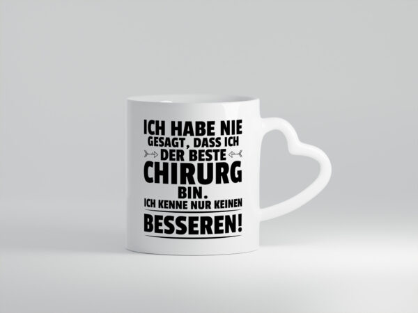 Der Beste Chirurg | Medizin | Chirurgie | Krankenhaus - Herzhenkel Tasse - Kaffeetasse / Geschenk / Familie
