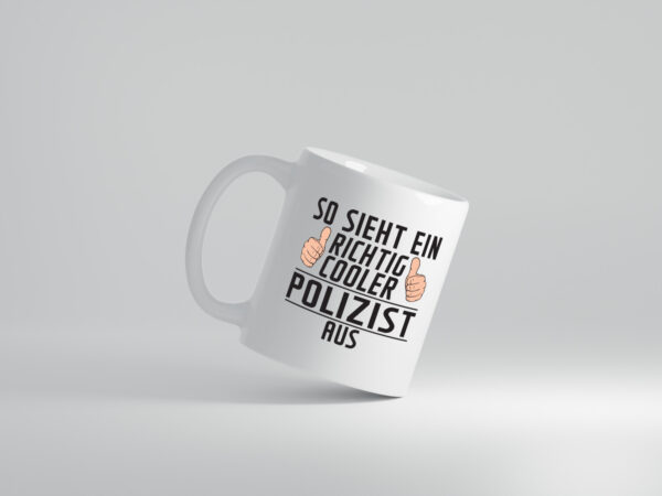 Richtig Cooler Polizist | Polizei - Tasse Weiss - Kaffeetasse / Geschenk / Familie