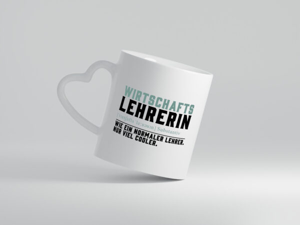 Wirtschaftslehrerin | Unterricht | Lieblingslehrerin - Herzhenkel Tasse - Kaffeetasse / Geschenk / Familie