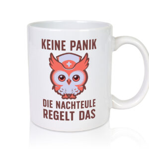 Keine Panik, Nachteule regelt das | Eule | Schwesternhaube - Tasse Weiss - Kaffeetasse / Geschenk / Familie