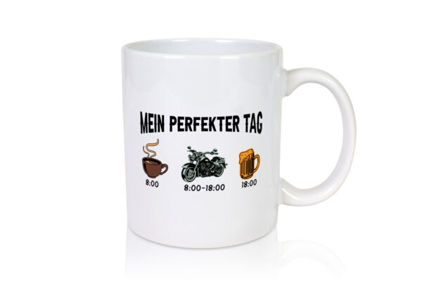 Perfekter Tag | Kaffee | Motorrad | Bier - Tasse Weiss - Kaffeetasse / Geschenk / Familie