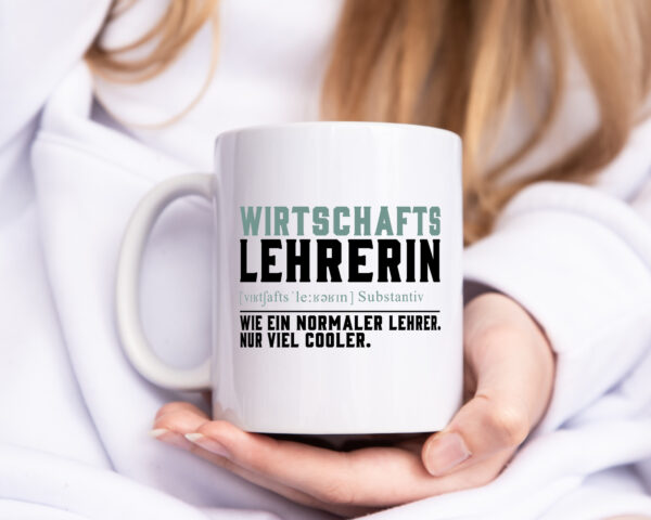 Wirtschaftslehrerin | Unterricht | Lieblingslehrerin - Tasse Weiss - Kaffeetasse / Geschenk / Familie