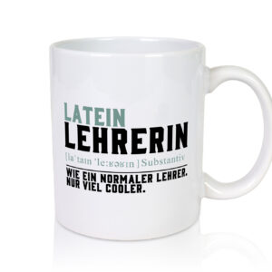 Lateinlehrerin | Unterricht | Lieblingslehrerin - Tasse Weiss - Kaffeetasse / Geschenk / Familie