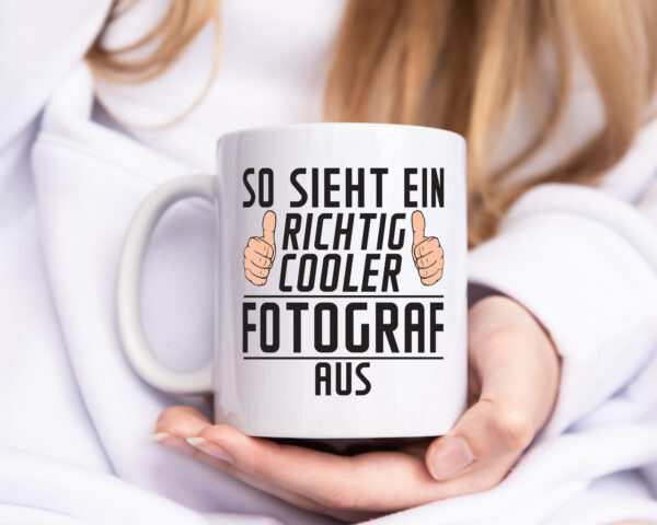 Richtig Cooler Fotograf | Fotografie | Kamera - Tasse Weiss - Kaffeetasse / Geschenk / Familie