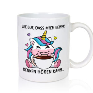 Denken hören kann | Einhorn Comic | Humor | Kaffeeliebhaber - Tasse Weiss - Kaffeetasse / Geschenk / Familie