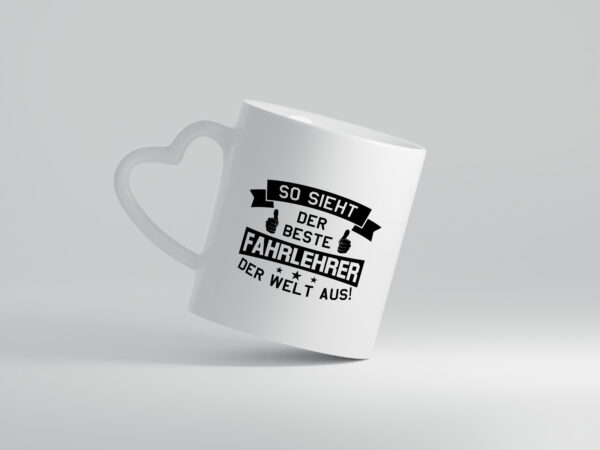 Bester Fahrlehrer der Welt | Sterne| Daumen hoch - Herzhenkel Tasse - Kaffeetasse / Geschenk / Familie