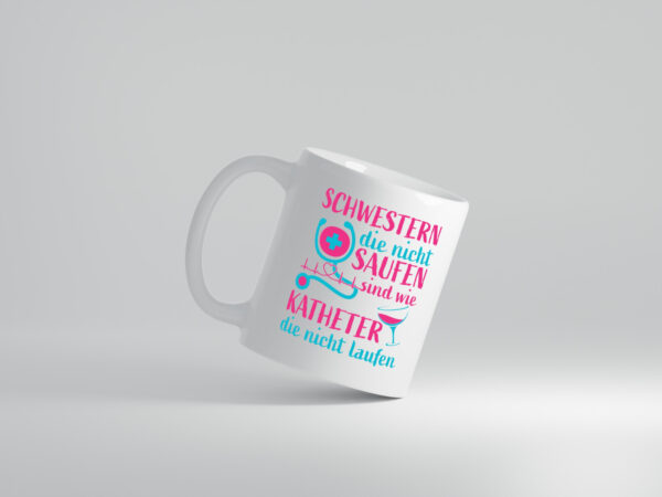 Schwestern die nicht saufen | Stethoskop | Alkohol - Tasse Weiss - Kaffeetasse / Geschenk / Familie