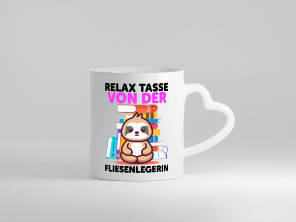 Relax Tasse: Fliesenlegerin | Fliesenlegen | Bau - Herzhenkel Tasse - Kaffeetasse / Geschenk / Familie