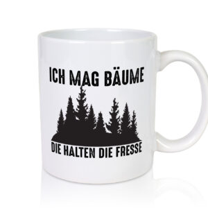 Ich mag Bäume | Wald | Die halten die Fresse - Tasse Weiss - Kaffeetasse / Geschenk / Familie