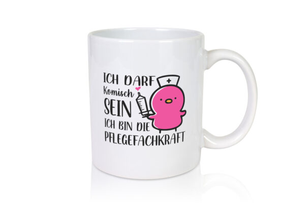 Darf komisch sein, bin Pflegekraft | Küken | Spritze - Tasse Weiss - Kaffeetasse / Geschenk / Familie