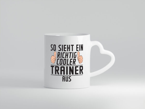 Richtig Cooler Trainer | Verein | Sport - Herzhenkel Tasse - Kaffeetasse / Geschenk / Familie