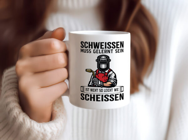 Schweissen, nicht so leicht wie scheissen | Schweisser - Tasse Weiss - Kaffeetasse / Geschenk / Familie