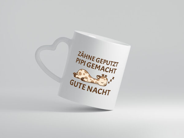 Zähne geputzt, Pipi gemacht, gute Nacht | Giraffe - Herzhenkel Tasse - Kaffeetasse / Geschenk / Familie