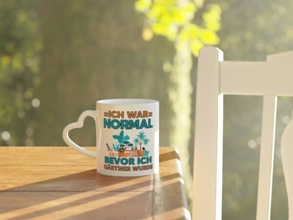 Ich war normal bevor ich Gärtner wurde | Garten | Gärtner - Herzhenkel Tasse - Kaffeetasse / Geschenk / Familie