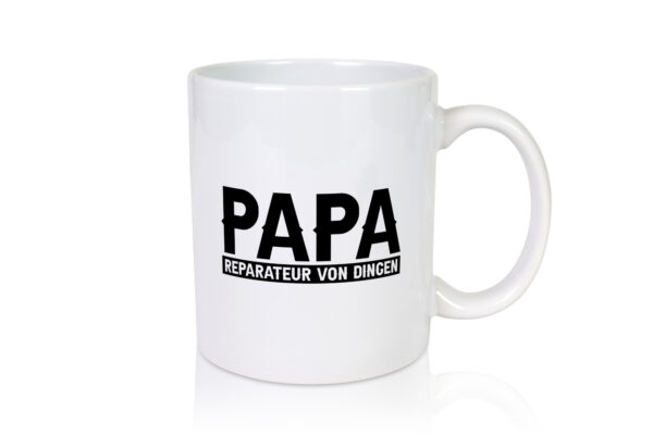 Papa, Reparateur von Dingen - Tasse Weiss - Kaffeetasse / Geschenk / Familie