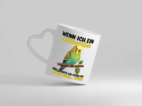 Wellensittich | Vogelbesitzer - Herzhenkel Tasse - Kaffeetasse / Geschenk / Familie