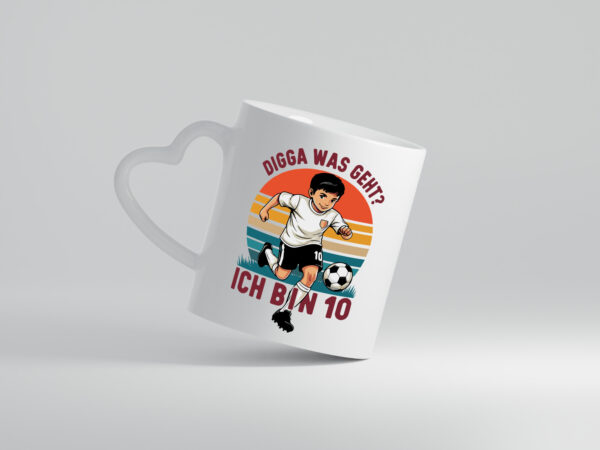 10 Geburtstag | 10 Jahre | Digga was geht ab | Fußball - Herzhenkel Tasse - Kaffeetasse / Geschenk / Familie