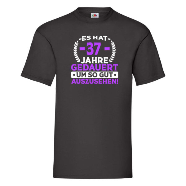 37 Jahre gedauert um so gut auszusehen | 37. Geburtstag T-Shirt Schwarz