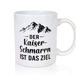 Kaiserschmarrn ist das Ziel | Berge - Tasse Weiss - Kaffeetasse / Geschenk / Familie