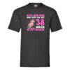 38. Geburtstag | 38 Jahre | Mit 38 noch so gut aussehen T-Shirt Schwarz