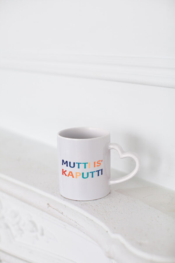 Mutti is kaputti | Mama ist kaputt | Muttertag - Herzhenkel Tasse - Kaffeetasse / Geschenk / Familie