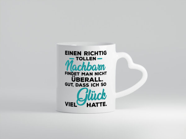 Toller Nachbar | Freundschaft | gute Nachbarschaft - Herzhenkel Tasse - Kaffeetasse / Geschenk / Familie