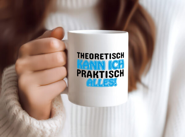 Ich kann alles - Tasse Weiss - Kaffeetasse / Geschenk / Familie