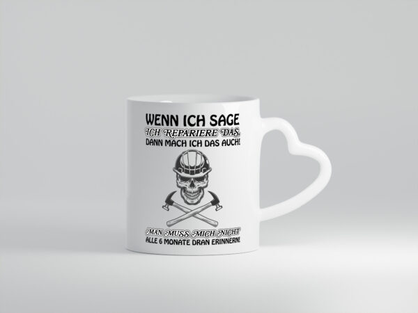 Ich repariere es - Herzhenkel Tasse - Kaffeetasse / Geschenk / Familie