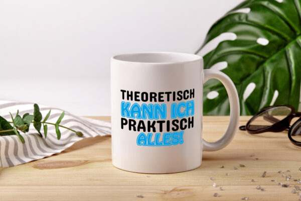 Ich kann alles - Tasse Weiss - Kaffeetasse / Geschenk / Familie