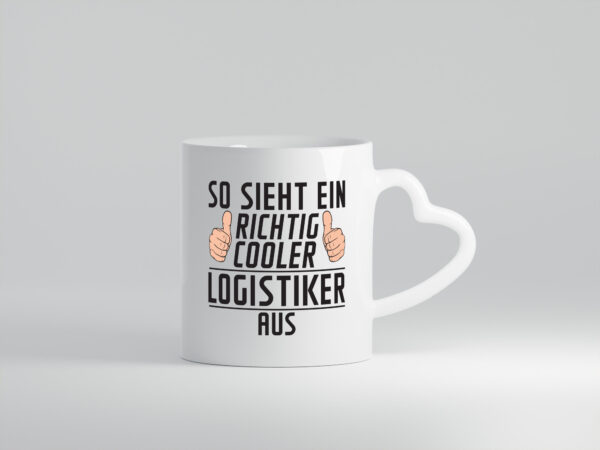 Richtig Cooler Logistiker | Beruf Logistik - Herzhenkel Tasse - Kaffeetasse / Geschenk / Familie