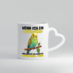 Wellensittich | Vogelbesitzer - Herzhenkel Tasse - Kaffeetasse / Geschenk / Familie